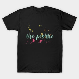 Live Positive T-Shirt